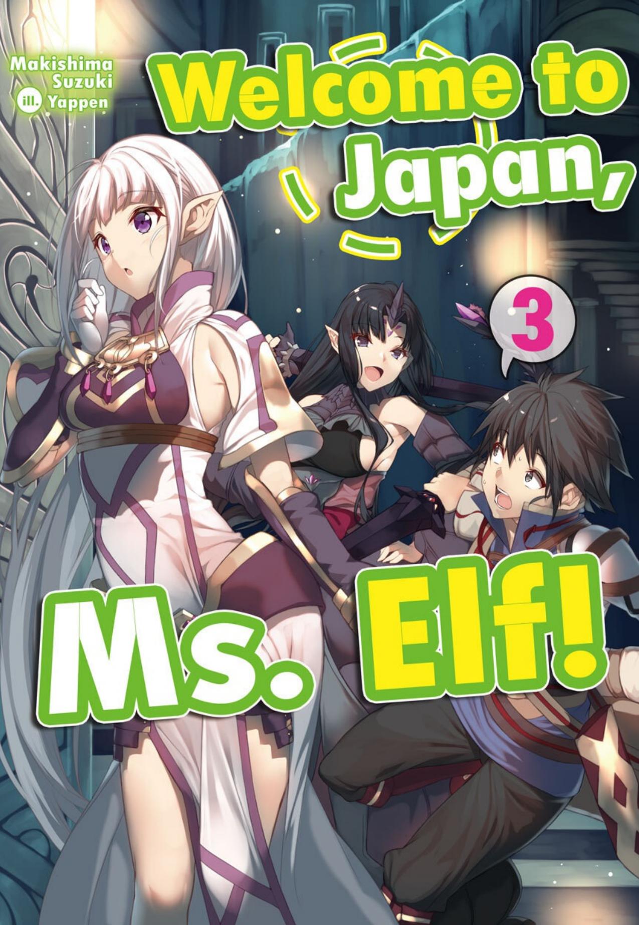 Welcome To Japan Elf San Novel Welcome to Japan, Ms. Elf! Volume 3 by Makishima Suzuki - free ebooks